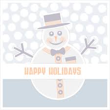 A cheerful snowman wishing everyone a happy (and safe) holidays!