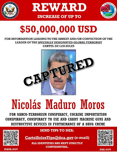 Information that would have led to the capture of Nicolás Maduro Moros was wanted for a reward of up to $50 million. That was before he was captured by the US.